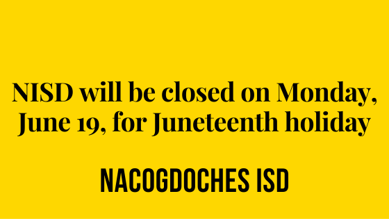 NISD closed Monday, June 19, for Juneteenth holiday