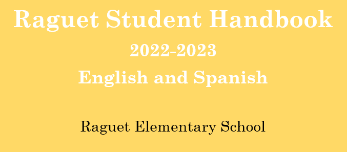 Raguet student handbook; 2022-2023; English and Spanish