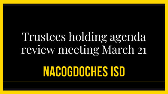 Trustees holding Agenda Review meeting March 21