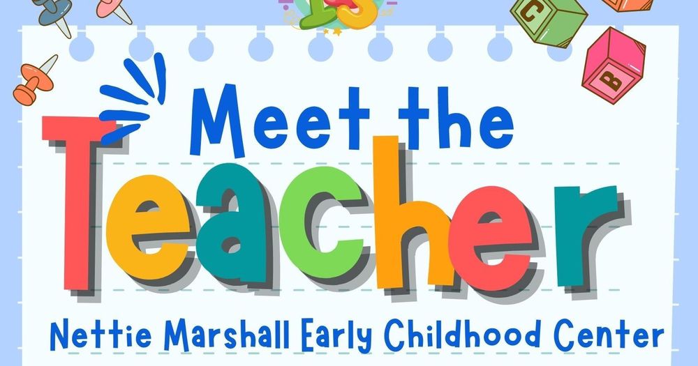 Meet the Teacher at Nettie Marshall on Aug. 18