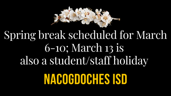 Spring break scheduled for March 6-10; March 13 is also a student/staff holiday