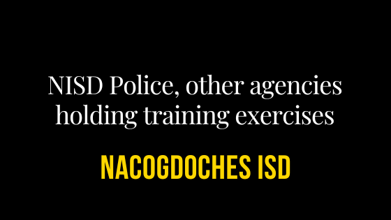 NISD Police, other agencies holding training exercises