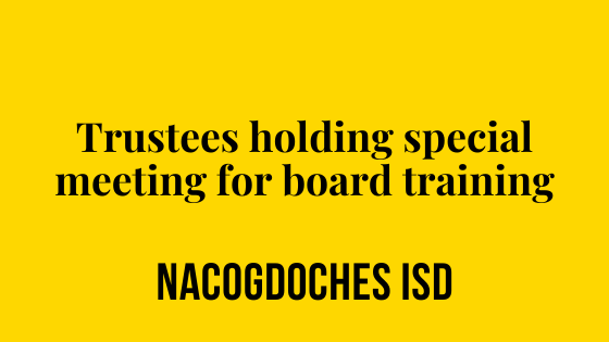 Trustees holding special meeting for board training