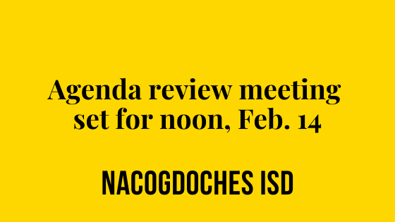 Agenda Review meeting set for noon, Feb. 14