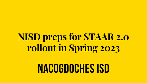 NISD preps for STAAR 2.0 rollout next spring