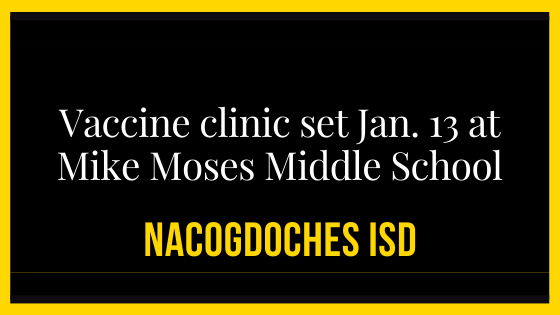 Vaccine clinic set Jan. 13 at Mike Moses Middle School