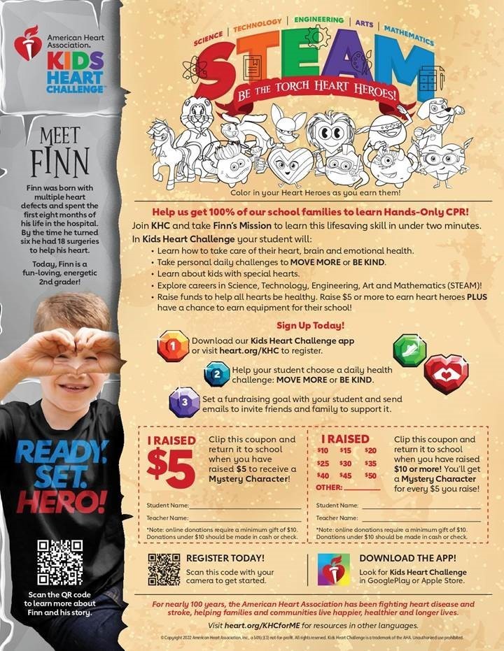 Sign up today! Download the Kids Heart Challenge app or visit www.heart.org/KHC to register!   Help us get 100% of our school families to learn Hands-Only CPR! Take Finn’s Mission to learn this lifesaving skill in under two minutes.